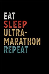 Eat Sleep Ultramarathon Repeat Funny Sport Gift Idea