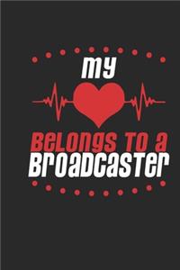 My Heart Belongs To A Broadcaster