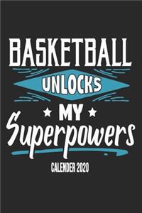 Basketball Unlocks My Superpowers Calender 2020