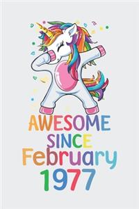 Awesome Since February 1977 Notebook Unicorn Dabbing, Birthday Unicorn, Cute Happy Birthday Dabbing Unicorn Birthday Gift