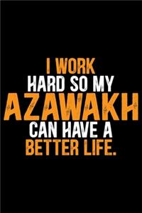 I Work Hard So My Azawakh Can Have a Better Life