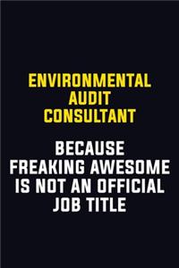 Environmental Audit Consultant Because Freaking Awesome Is Not An Official Job Title