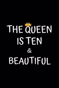 The Queen Is Ten And Beautiful