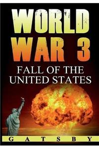 World War 3: Fall of the United States