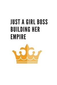 Just A Girl Boss Building Her Empire