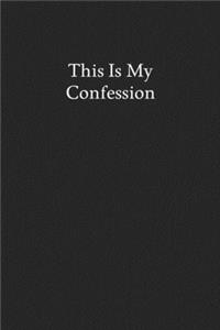 This Is My Confession