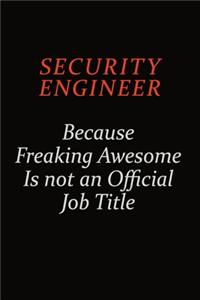 Security Engineer Because Freaking Awesome Is Not An Official Job Title