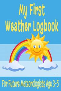 My First Weather Logbook for Future Meteorologists Age 3-5