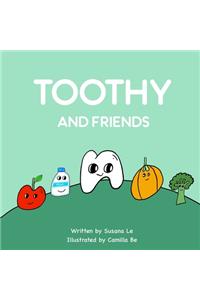 Toothy and Friends