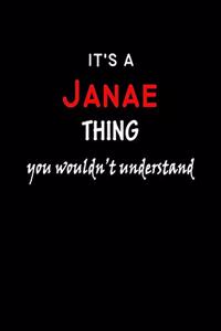 It's a Janae Thing You Wouldn't Understandl