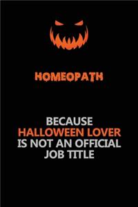 Homeopath Because Halloween Lover Is Not An Official Job Title