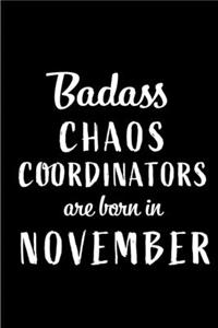 Badass Chaos Coordinators Are Born In November