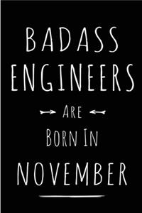 Badass Engineers Are Born In November