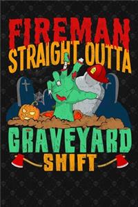 Fireman Straight Outta Graveyard Shift