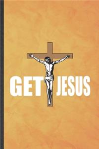 Get Jesus