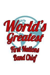 World's Greatest First Nations Band Chief