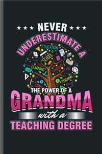 Never Underestimate a Grandma With a Teaching Degree