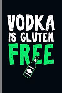 Vodka is Gluten