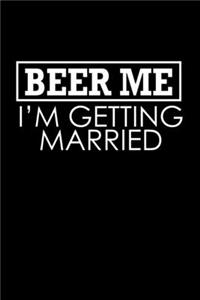 Beer Me. I'm Getting Married