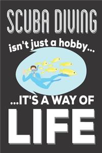 Scuba Diving Isn't Just A Hobby It's A Way Of Life