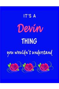 It's A Devin Thing You Wouldn't Understand
