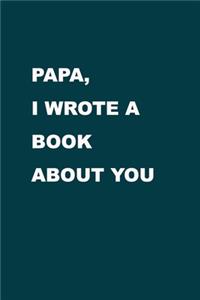 Papa I wrote a book about you