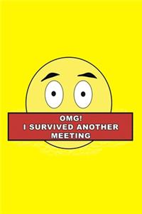 OMG! I survived another Meeting