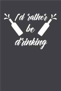 I'd Rather Be Drinking