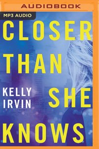 Closer Than She Knows