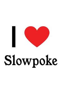 I Love Slowpoke: Slowpoke Designer Notebook
