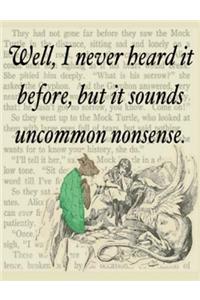 Well, I Never Heard It Before, But It Sounds Like Uncommon Nonsense