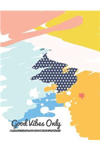 Good Vibes Only