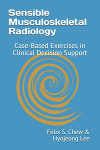 Sensible Musculoskeletal Radiology