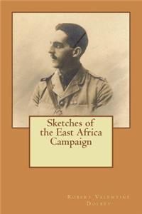 Sketches of the East Africa Campaign