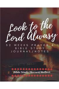 Look to the Lord Always