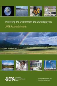 Protecting the Environment and Our Employees - 2008 Accomplishments