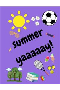 Summer Yaaaaay!