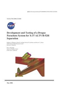 Development and Testing of a Drogue Parachute System for X-37 Altv/B-52h Separation