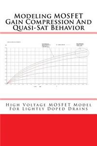 Modeling MOSFET Gain Compression And Quasi-Sat Behavior