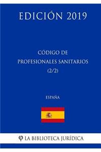 Código de Profesionales Sanitarios (2/2) (España) (Edición 2019)