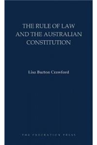 The Rule of Law and the Australian Constitution