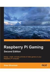 Raspberry Pi Gaming Second Edition