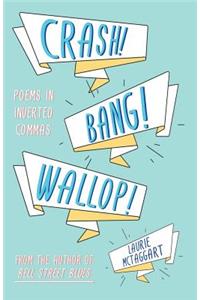 CRASH! BANG! WALLOP!: Poems in Inverted Commas