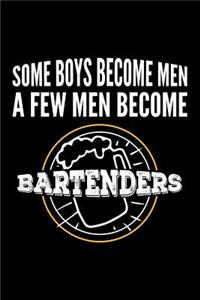 Some Boys Become Men a Few Men Become Bartenders