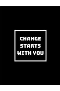 Change Always Comes From Within You