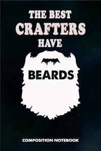 The Best Crafters Have Beards