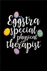 Eggstra Special Physical Therapist: Happy Easter Gift: This Is a Blank, Lined Journal That Makes a Perfect Easter Gift for Men or Women. It's 6x9 with 120 Pages, a Convenient Size to Write Things In.