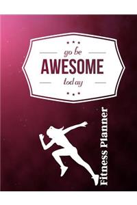 Go Be Awesome Today Fitness Planner