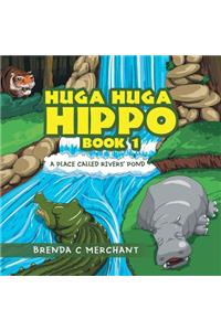 Huga Huga Hippo Book 1