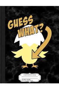 Guess What Chicken Butt Funny Composition Notebook